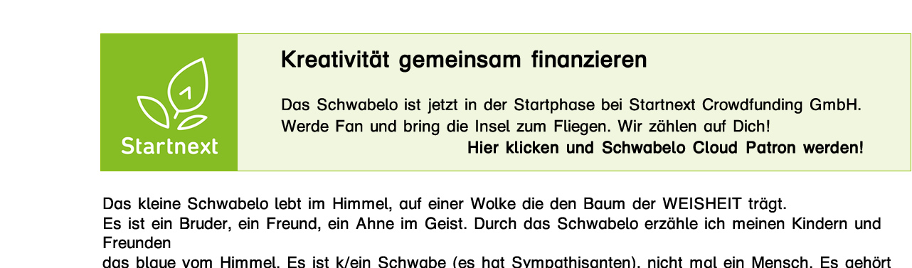 Hier klicken und über Startnext Schwabelo Cloud Patron werden
