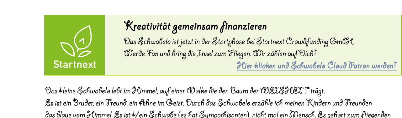 Hier klicken und über Startnext Schwabelo Cloud Patron werden